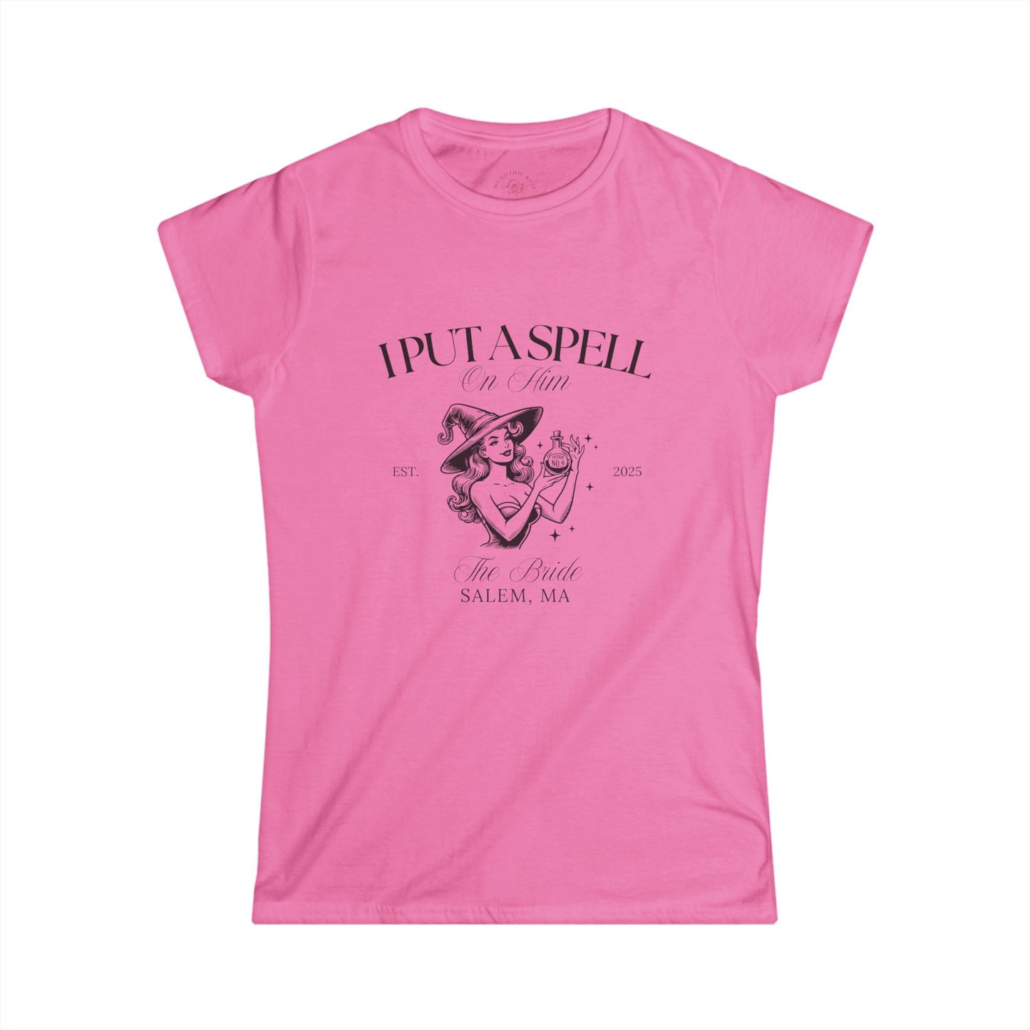I put a spell On Him Brides T-Shirt for Bachelorette Parties