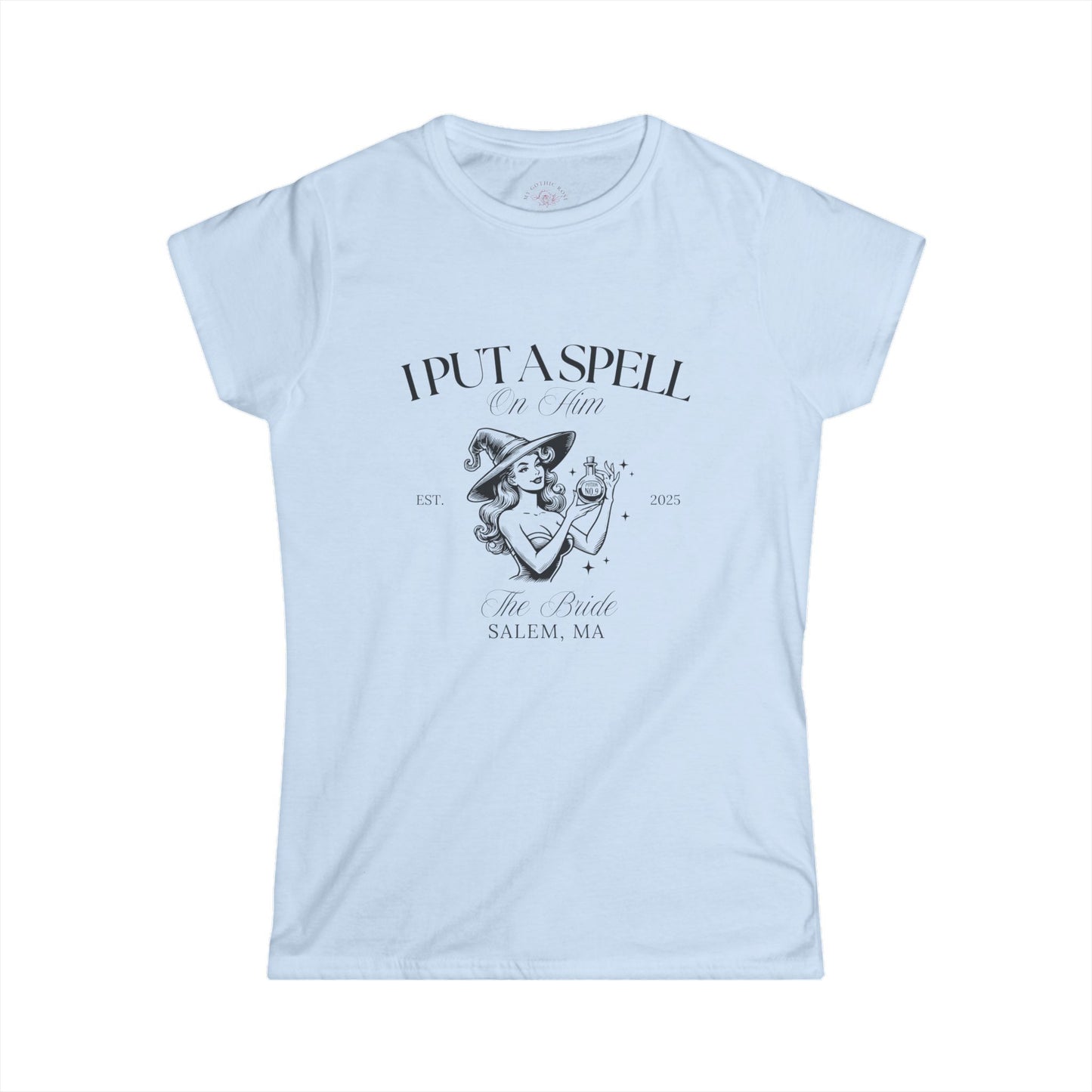I put a spell On Him Brides T-Shirt for Bachelorette Parties