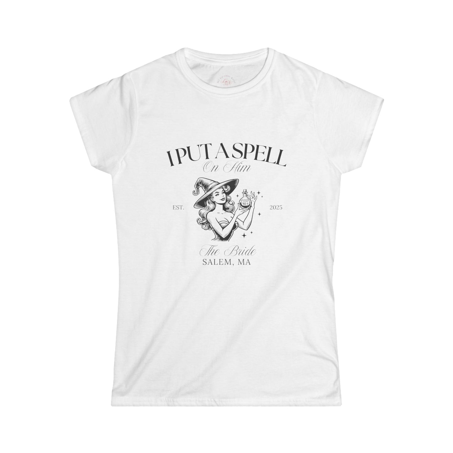I put a spell On Him Brides T-Shirt for Bachelorette Parties